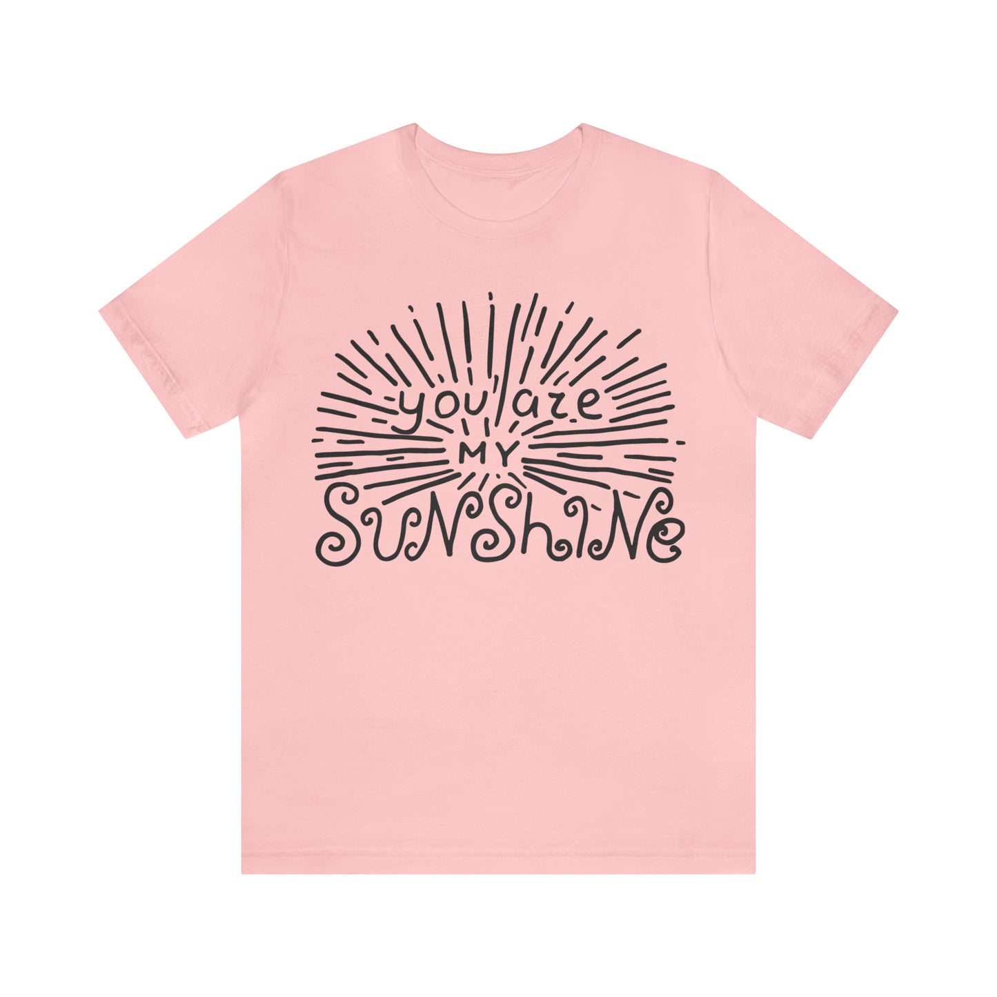 You are my sunshine T-Shirt