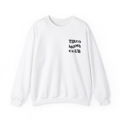 Tired Moms Club Crewneck Sweatshirt