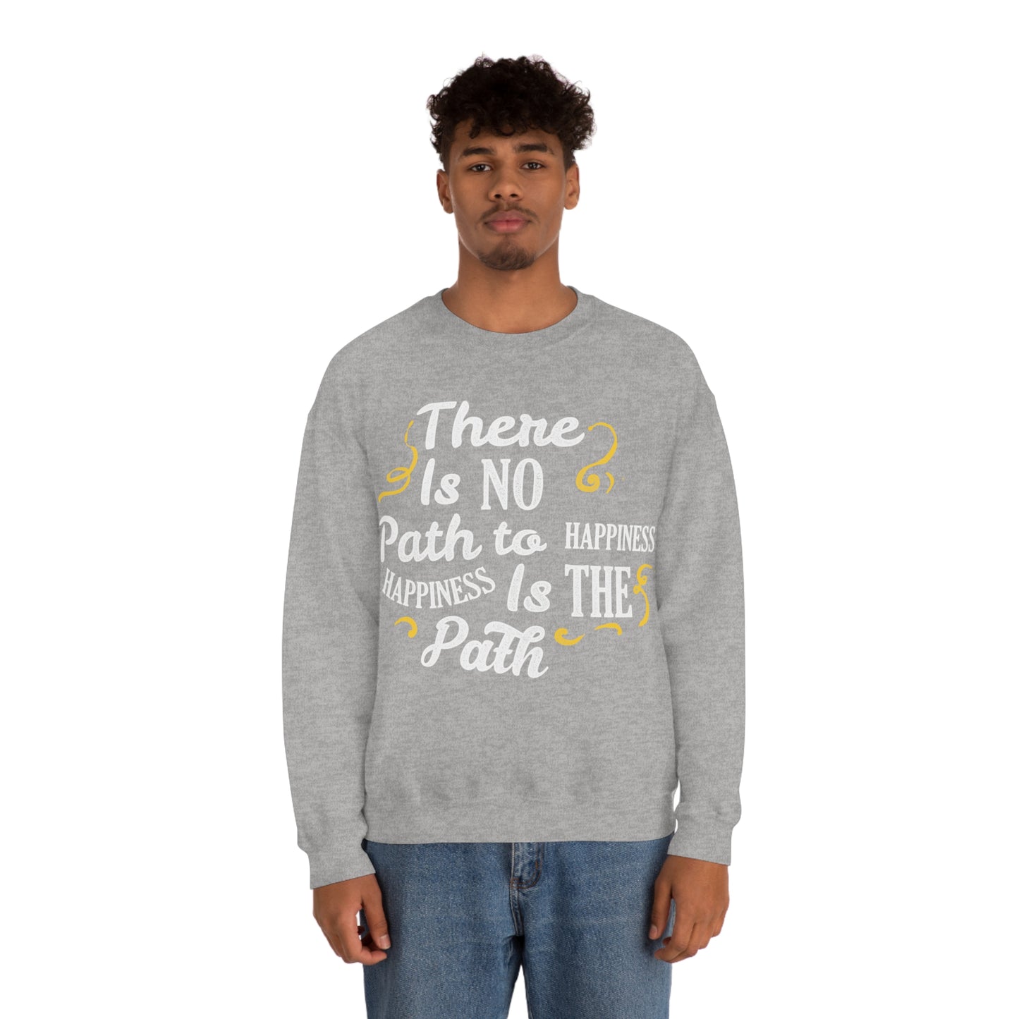 There Is No Path To Happiness Crewneck Sweatshirt