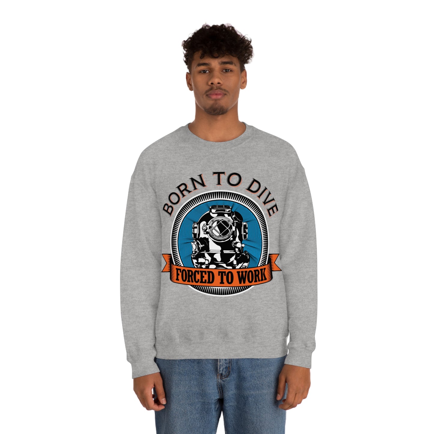 Born to dive force to work Crewneck Sweatshirt