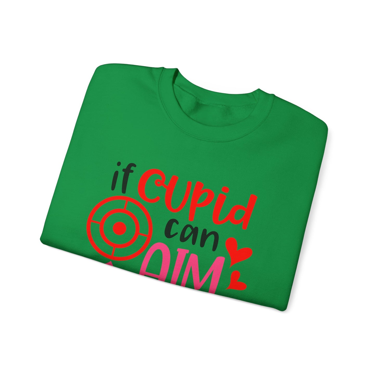 If cupid can aim so do you Crewneck Sweatshirt