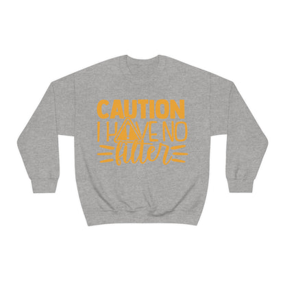 Caution I Have No Filter Crewneck Sweatshirt