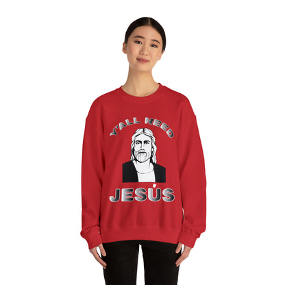 Y'all Need Jesús Crewneck Sweatshirt