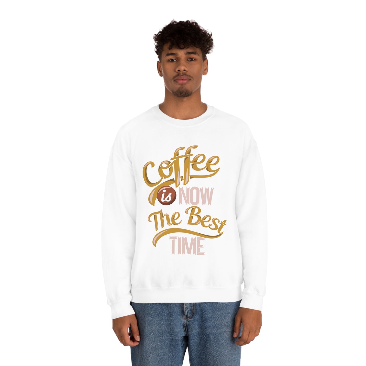 Coffee Is Now The Best Time Crewneck Sweatshirt