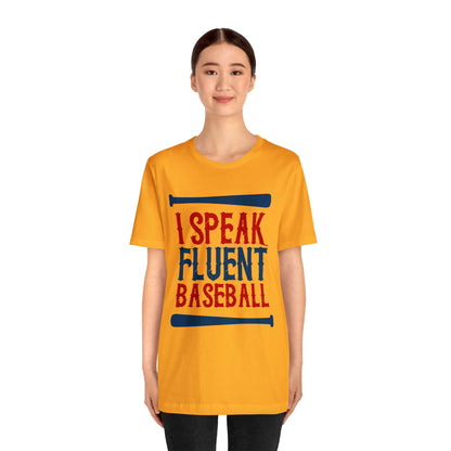 I Speak Fluent Baseball T-Shirt