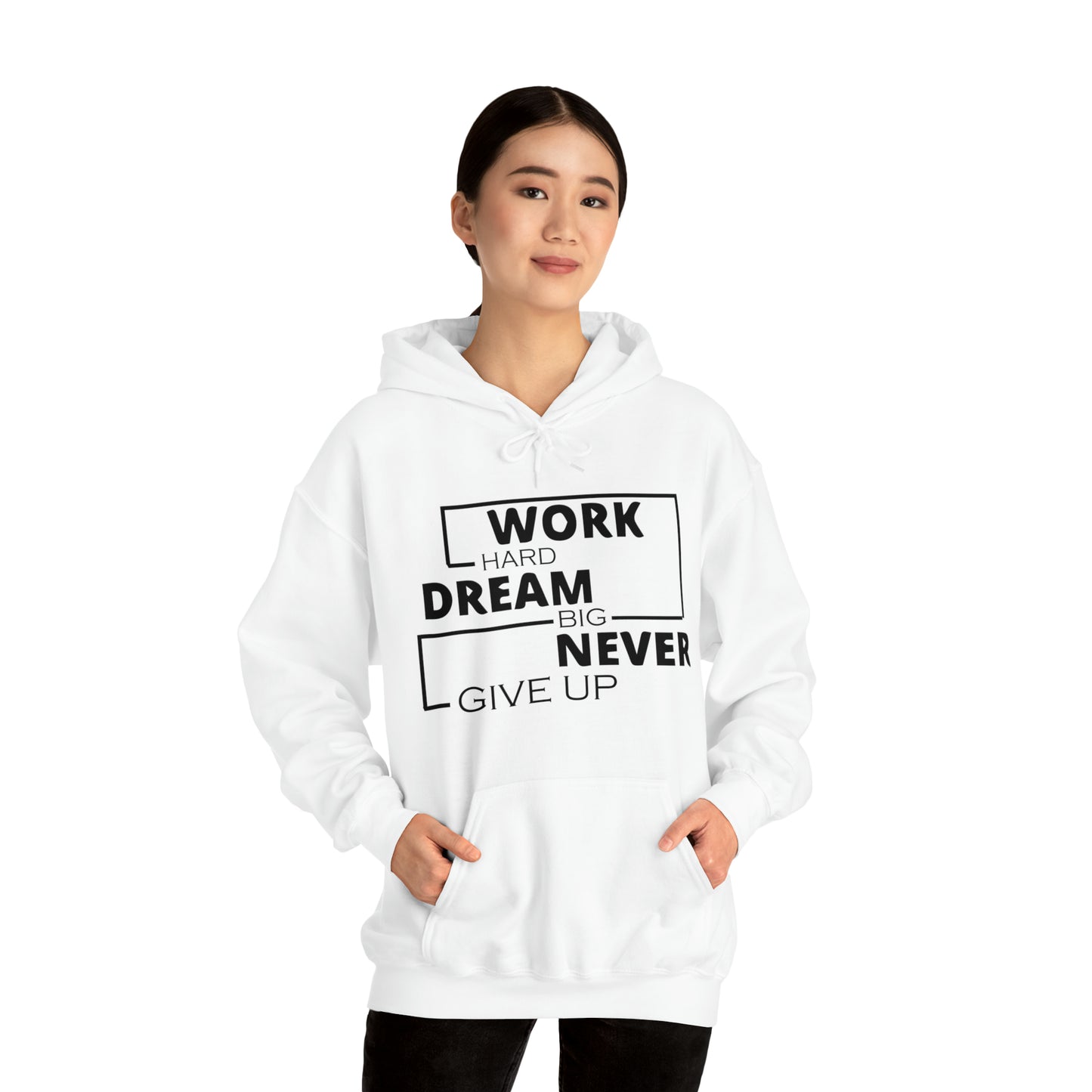 Work hard Dream big never give up Hoodie