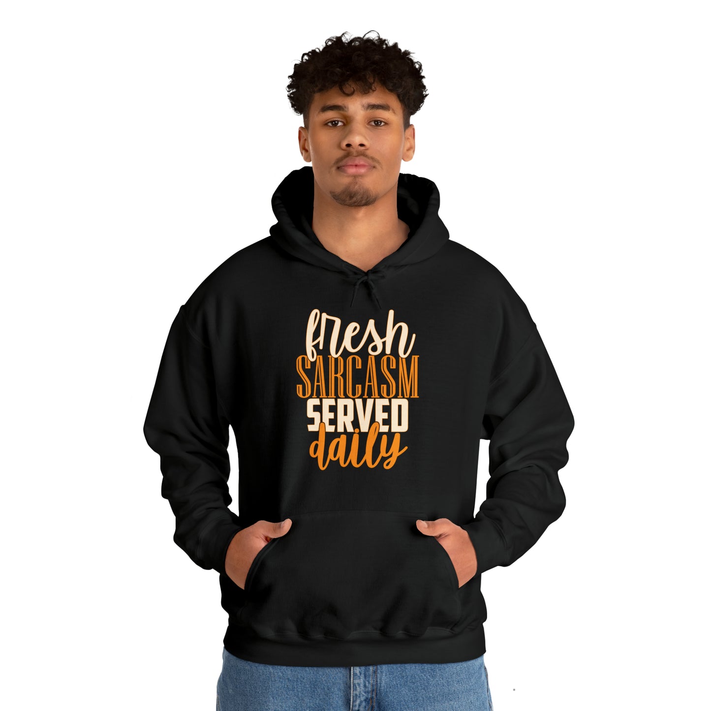 Fresh Sarcasm Served Daily Hoodie