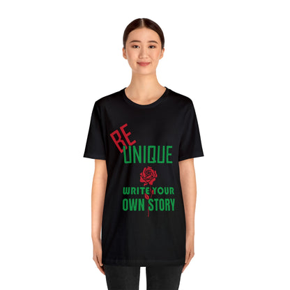 Be unique and write your story T-Shirt