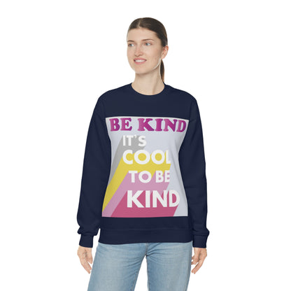 It's Cool to Be Kind Crewneck Sweatshirt