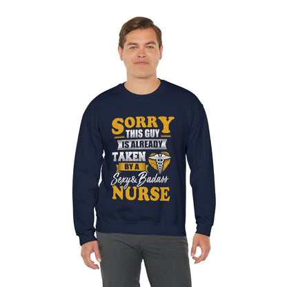 Sorry I'm taken by a bad ass nurse Crewneck Sweatshirt