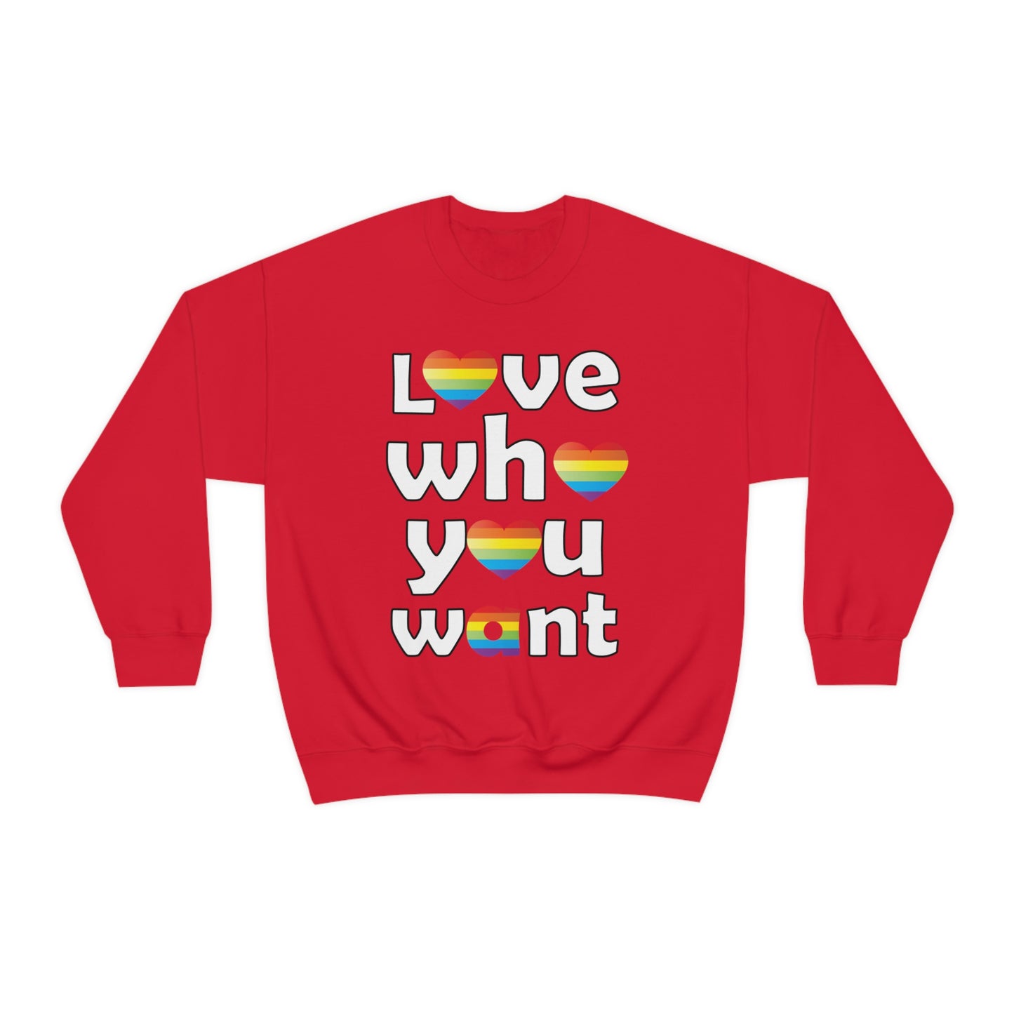 Love who you want Crewneck Sweatshirt