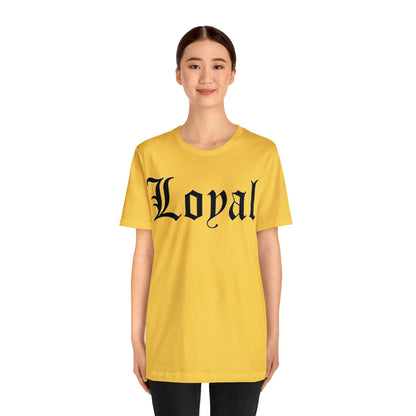 Loyal T-Shirt