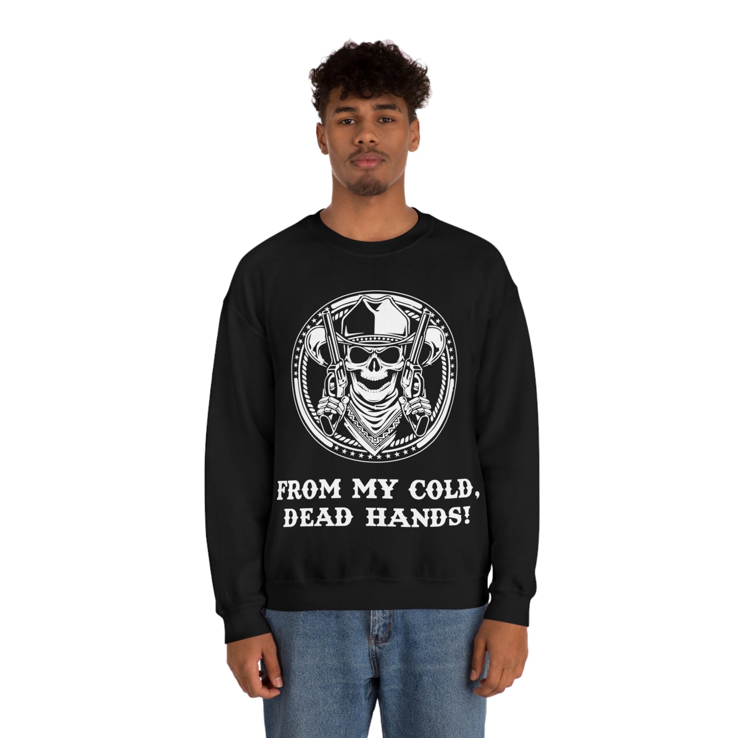 From My Cold Dead Hands! Crewneck Sweatshirt