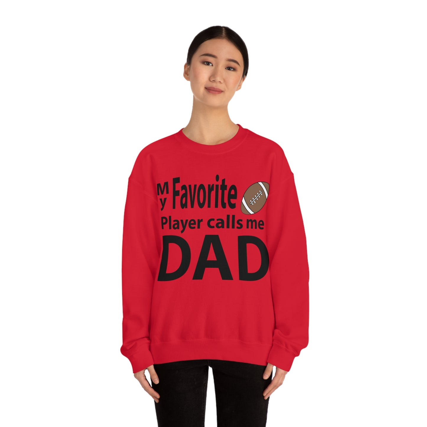 My Favorite Football Player Calls Me Dad Crewneck Sweatshirt