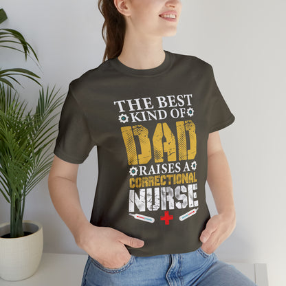 The best kind of dad raises a nurse T-Shirt