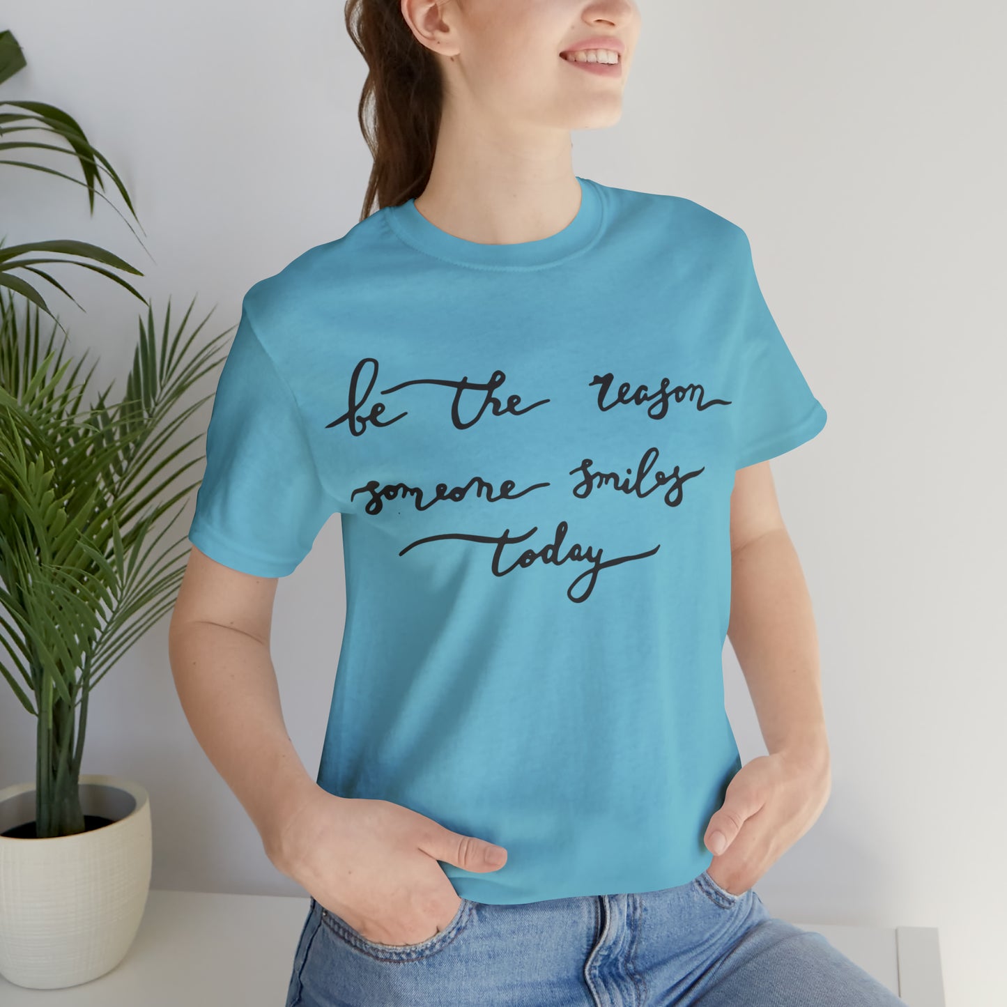 Be the reason someone smiles today T-Shirt