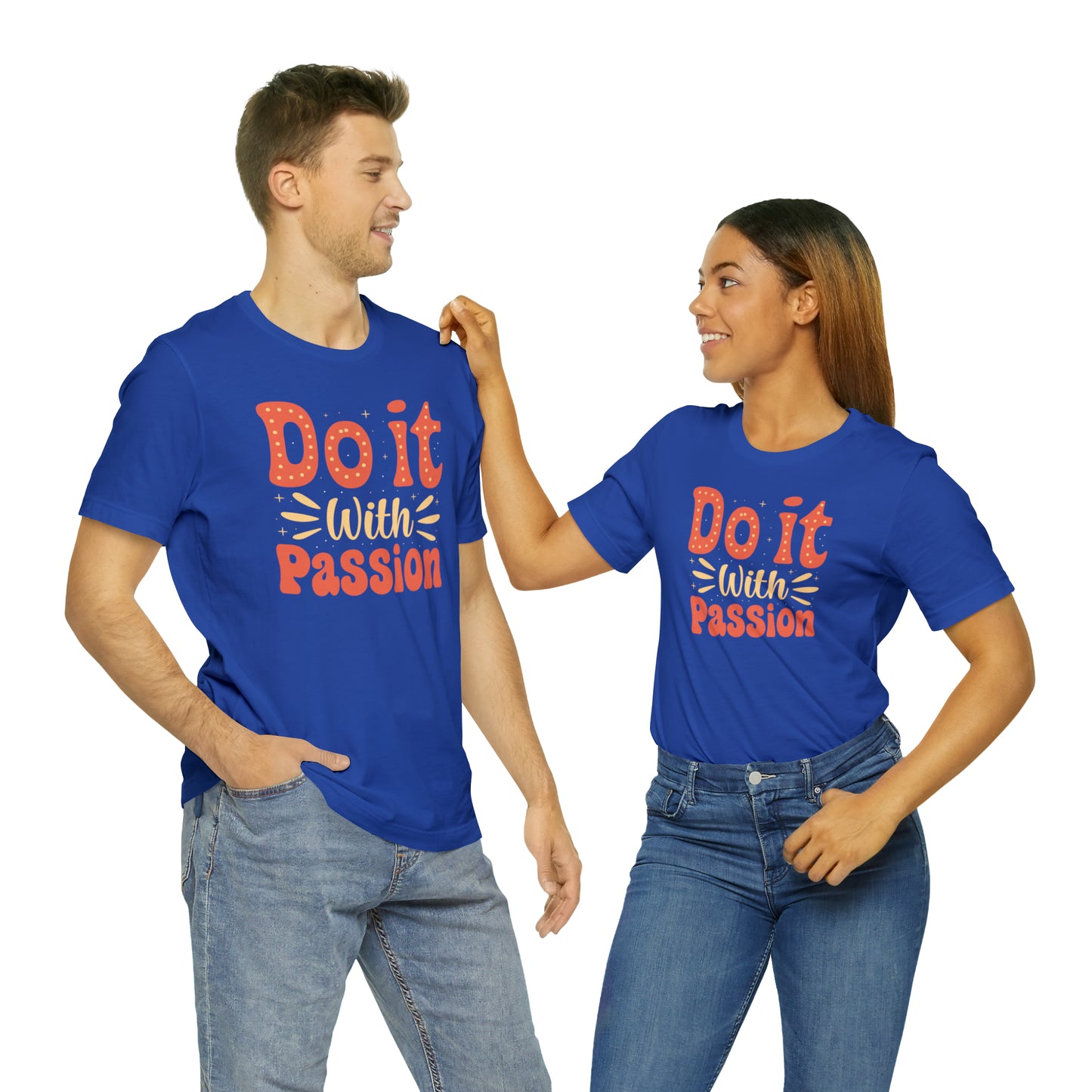 Do It with Passion T-Shirt