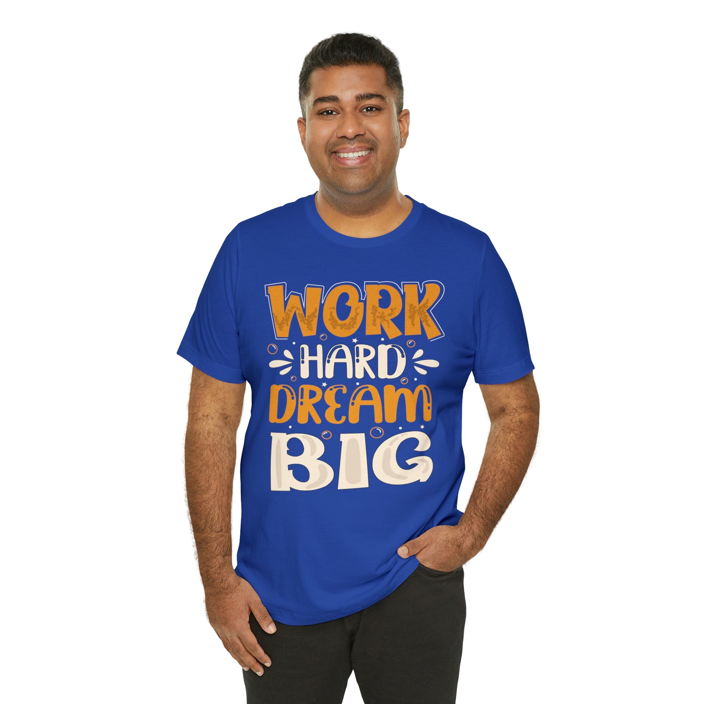 Work Hard Dream Big T-Shirt