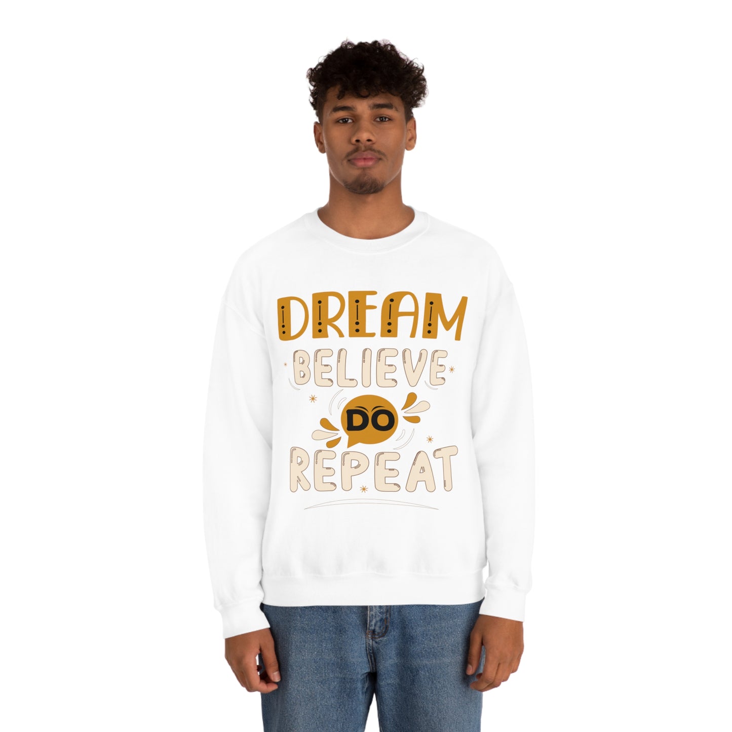 Dream Believe Do Repeat Crewneck Sweatshirt