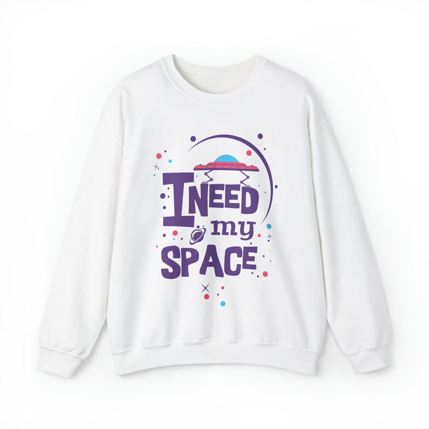 I need my space Crewneck Sweatshirt