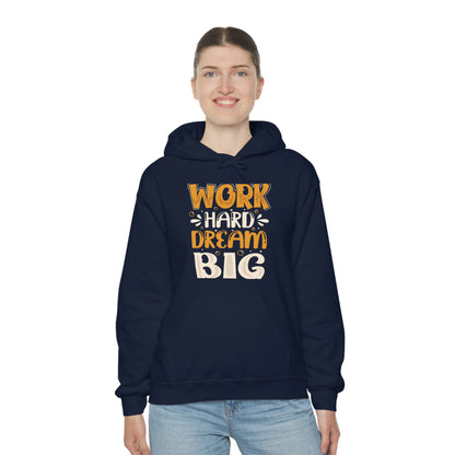 Work Hard Dream Big Hoodie