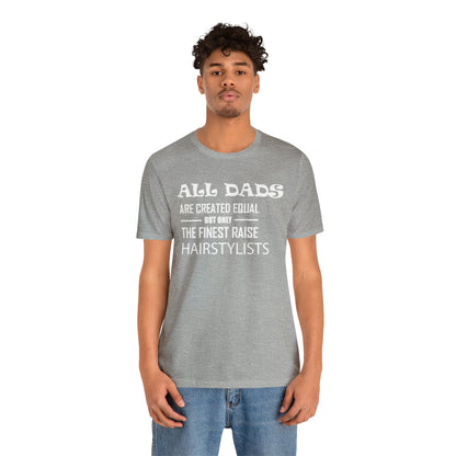 Dads Raise Hairstylist T-Shirt