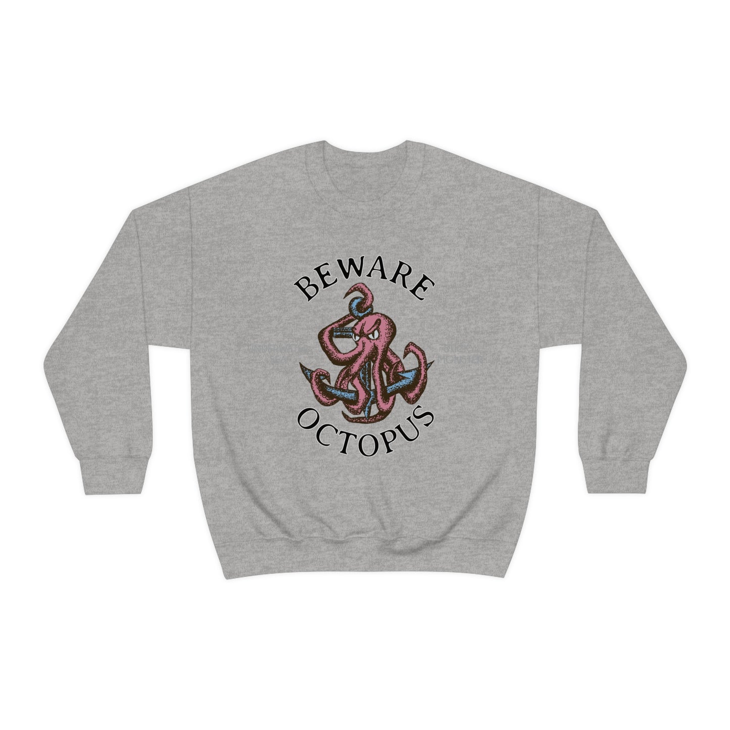 Beware Octopus Crewneck Sweatshirt