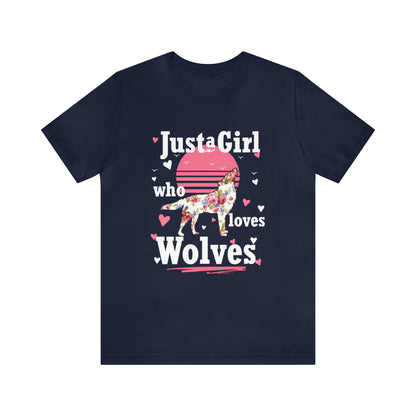 Just A Girl Who Loves Wolves T-Shirt