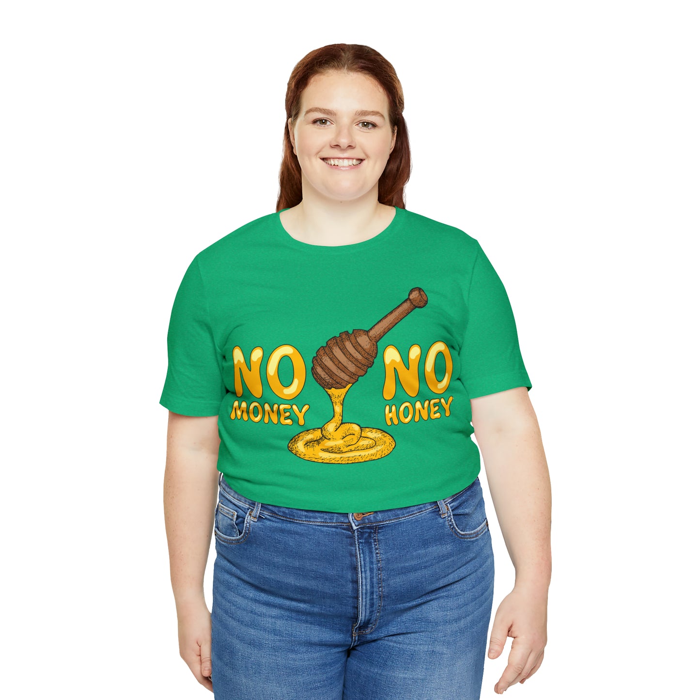 No money no honey T-Shirt