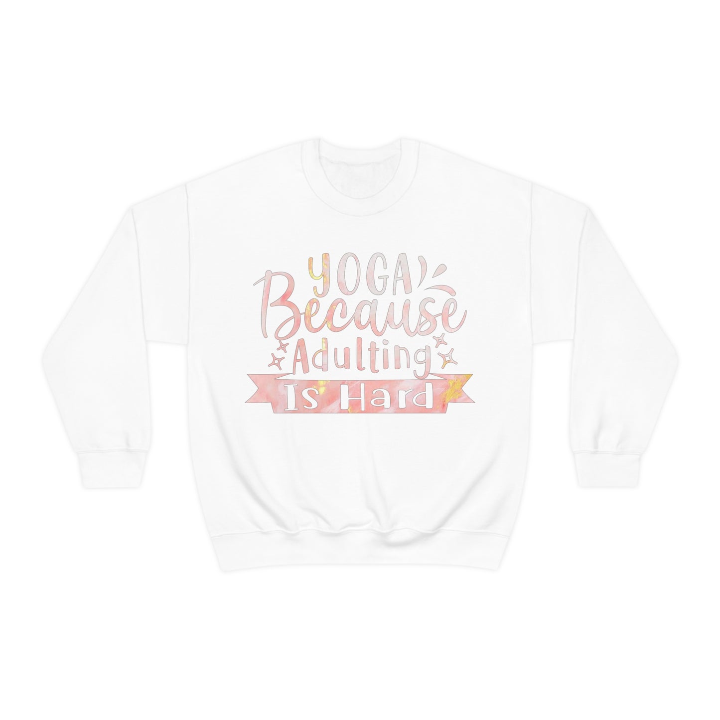 Yoga because adulting is hard Crewneck Sweatshirt