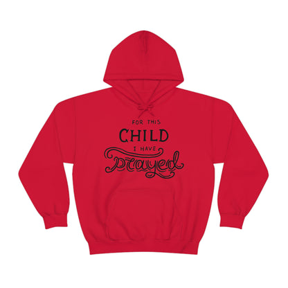 For this child I've prayed Hoodie