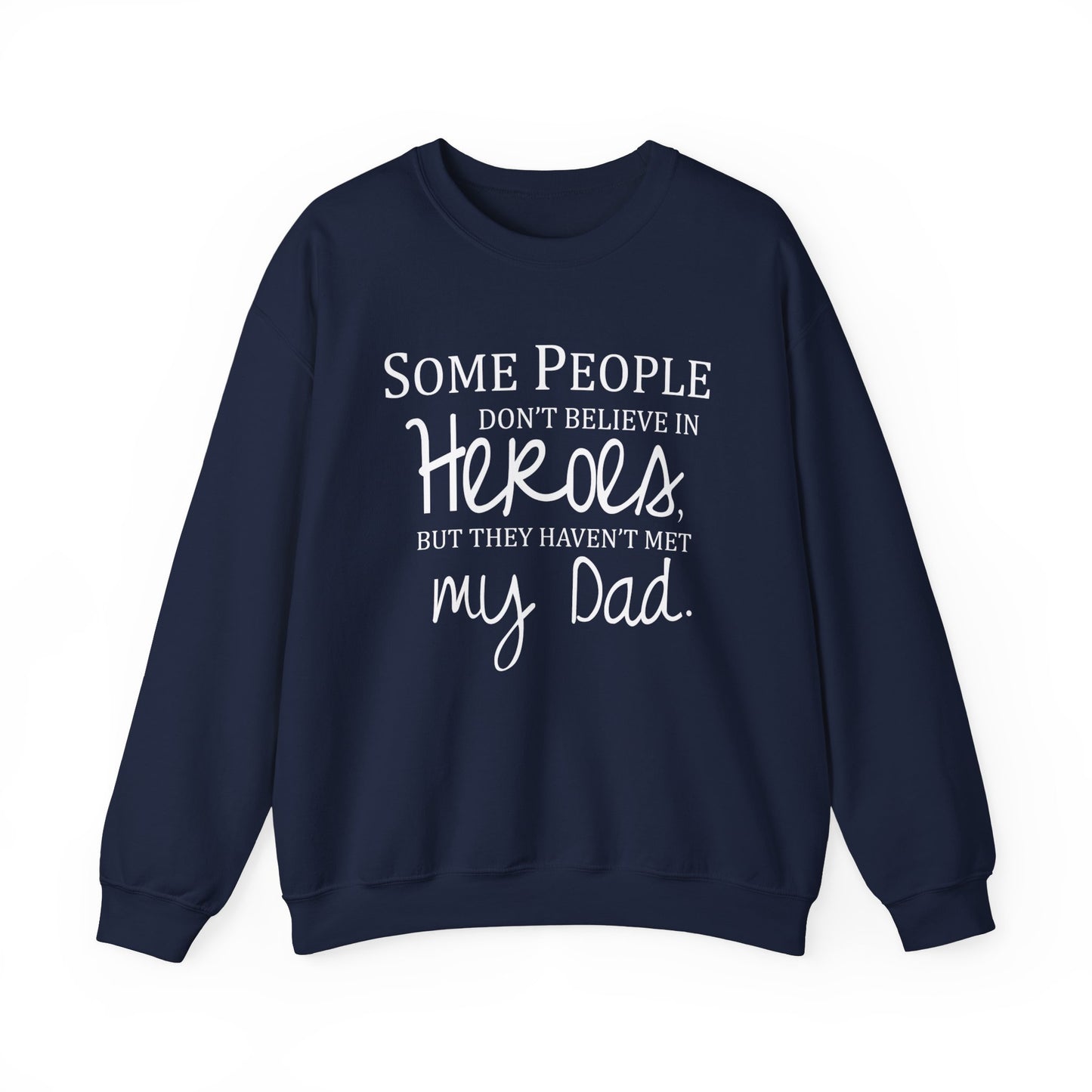 My Dad The Hero Crewneck Sweatshirt