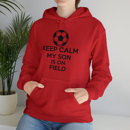 Keep calm my son is on the field Hoodie