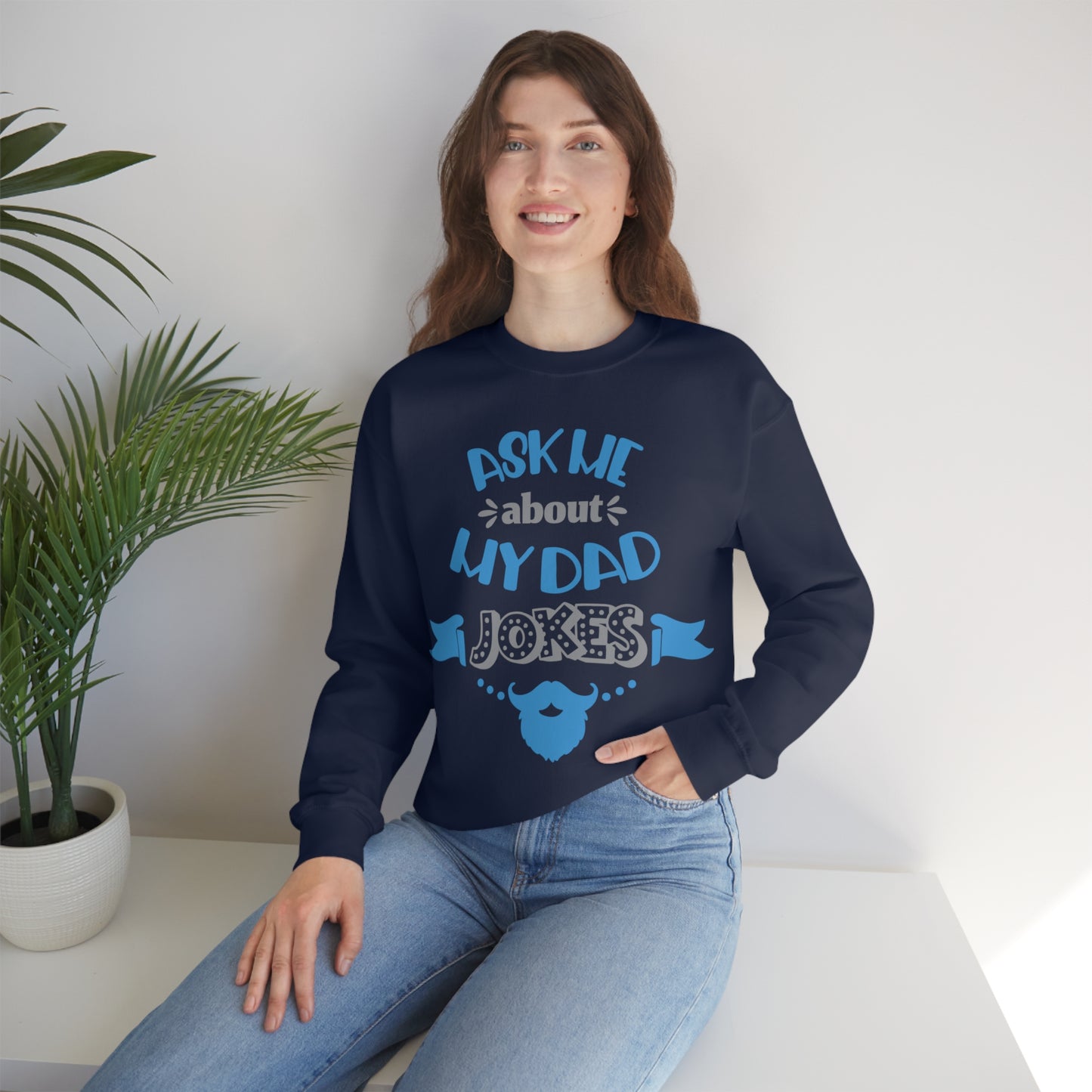 Ask About My Dad Jokes Crewneck Sweatshirt