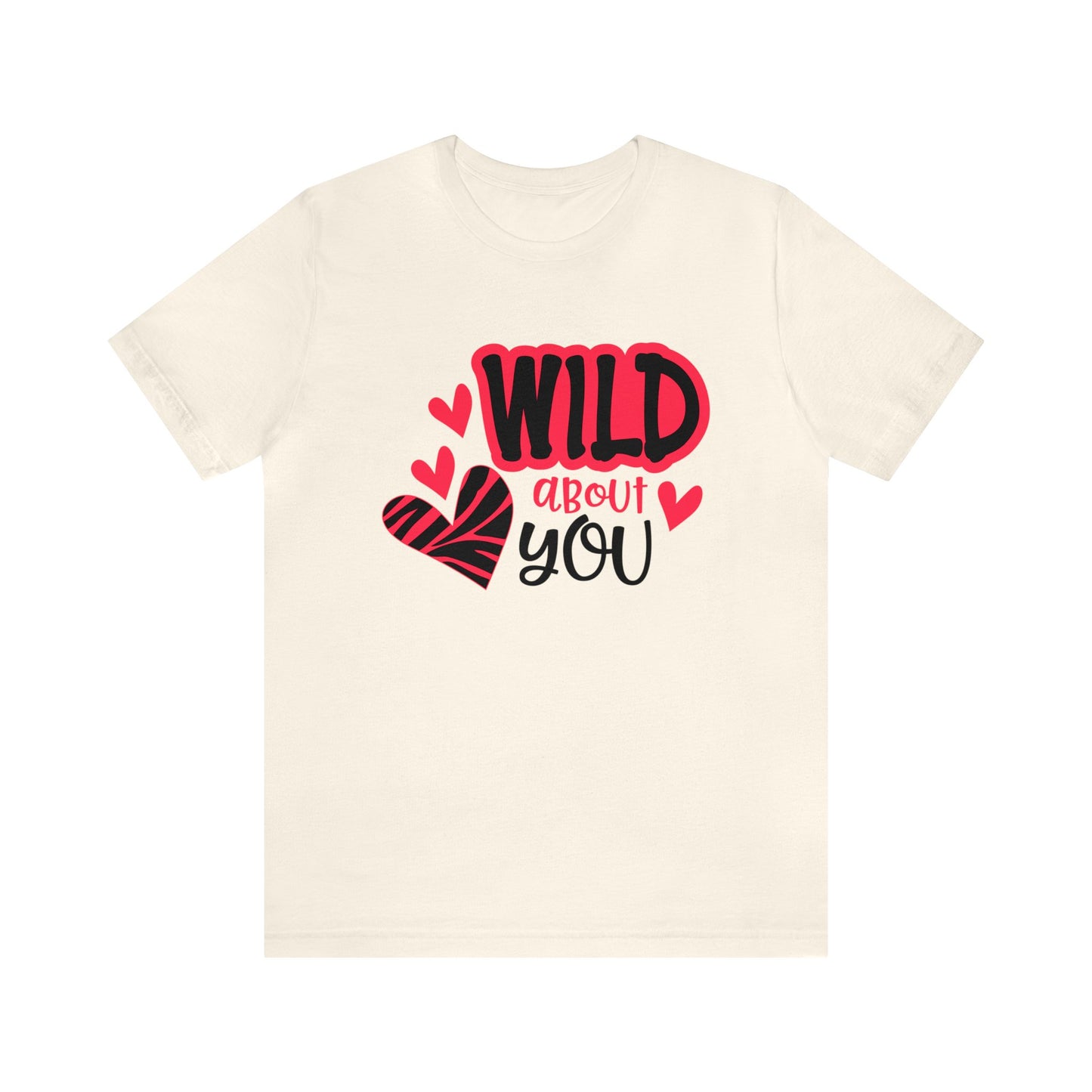 Wild About You T-Shirt