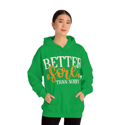 Better Sore Than Sorry Hoodie