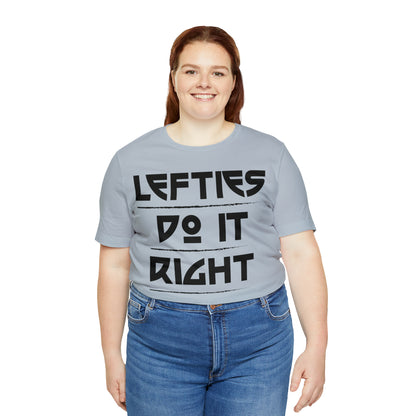 Lefties do it Right T-Shirt