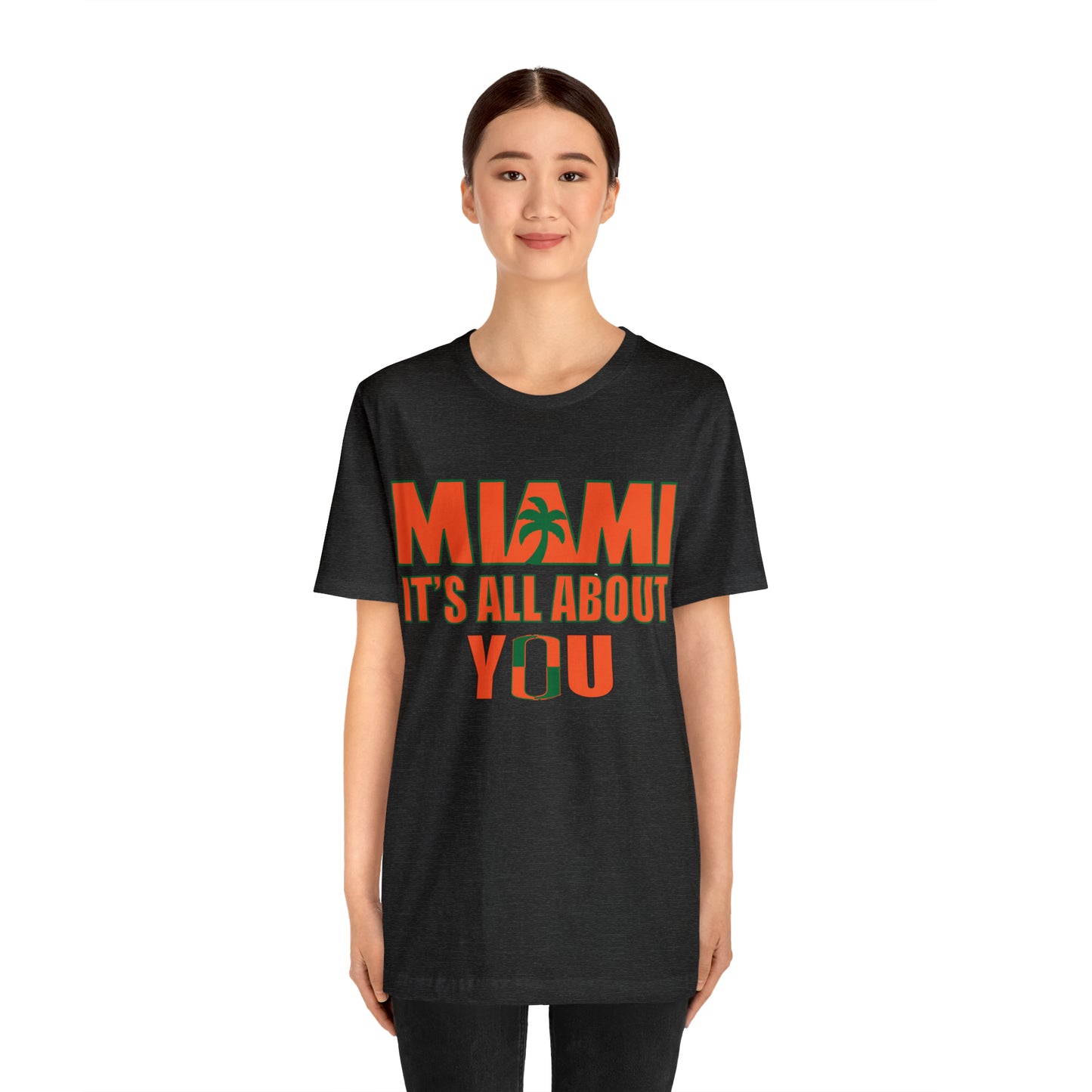 Miami is all about you T-Shirt