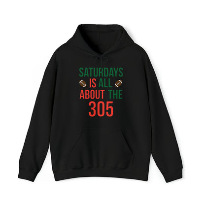 Saturdays is all about the 305 Hoodie