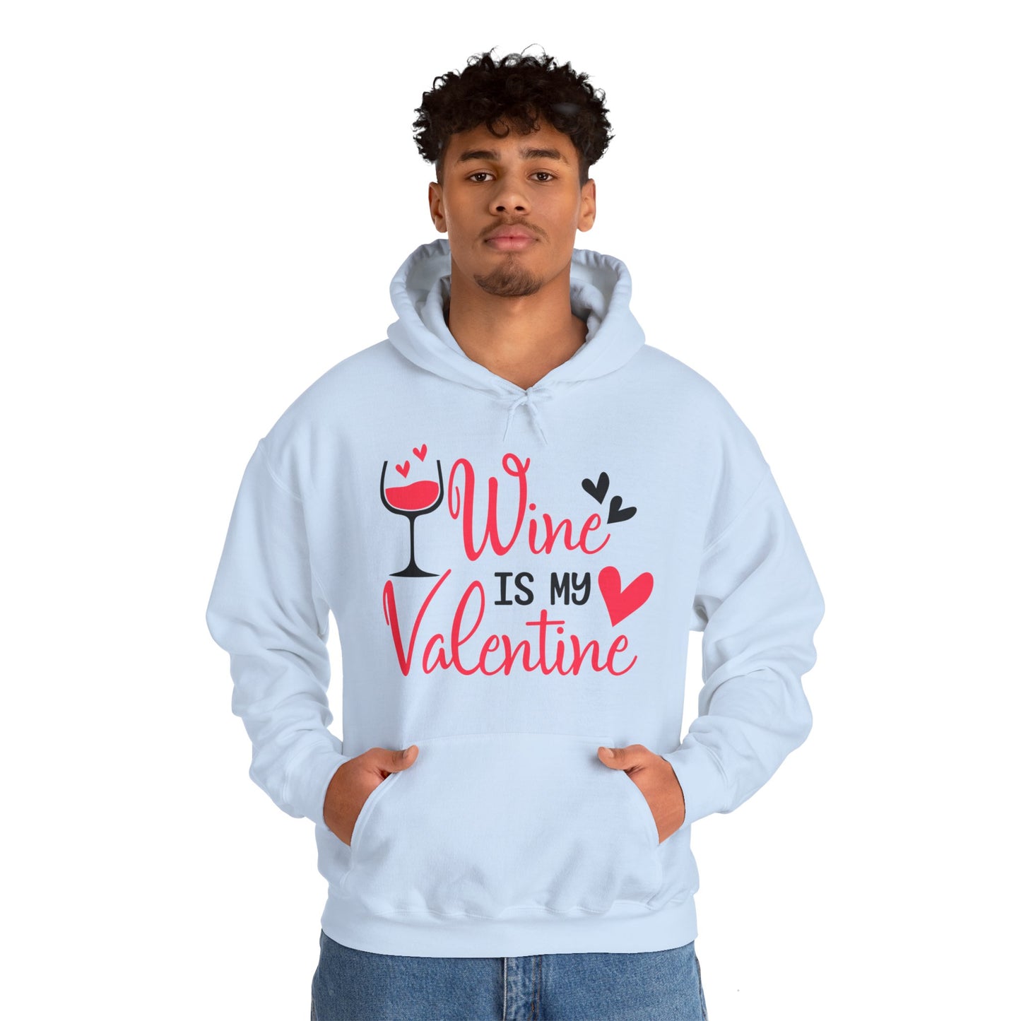 Wine Is My Valentine Hoodie