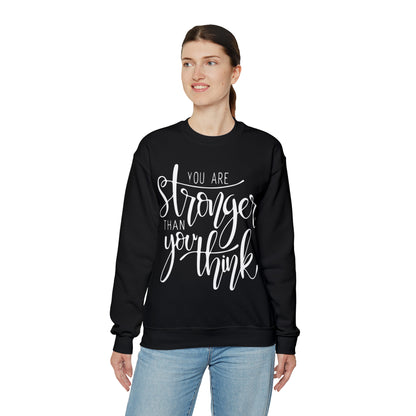 You are stronger than you think Crewneck Sweatshirt