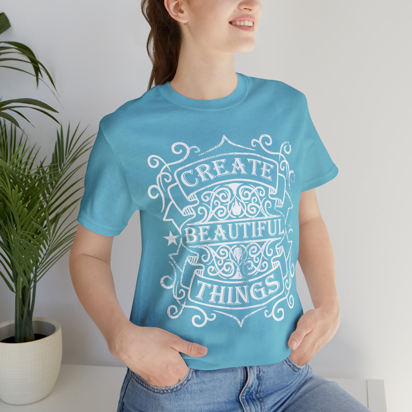 Create Beautiful Thing T-Shirt