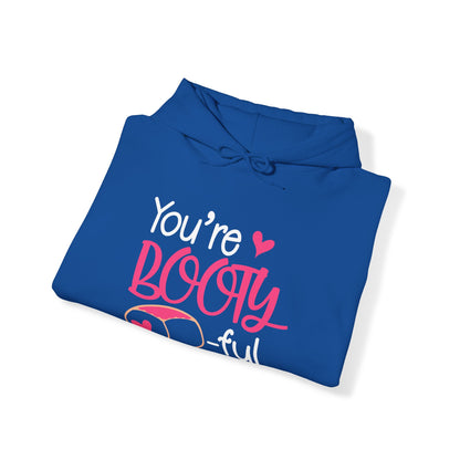 You are bootyful Hoodie