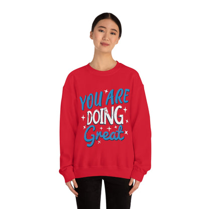 You Are Doing Great Crewneck Sweatshirt