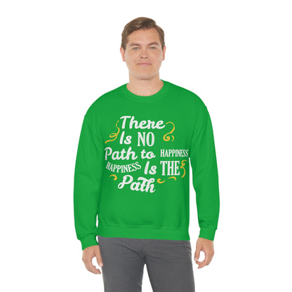 There Is No Path To Happiness Crewneck Sweatshirt