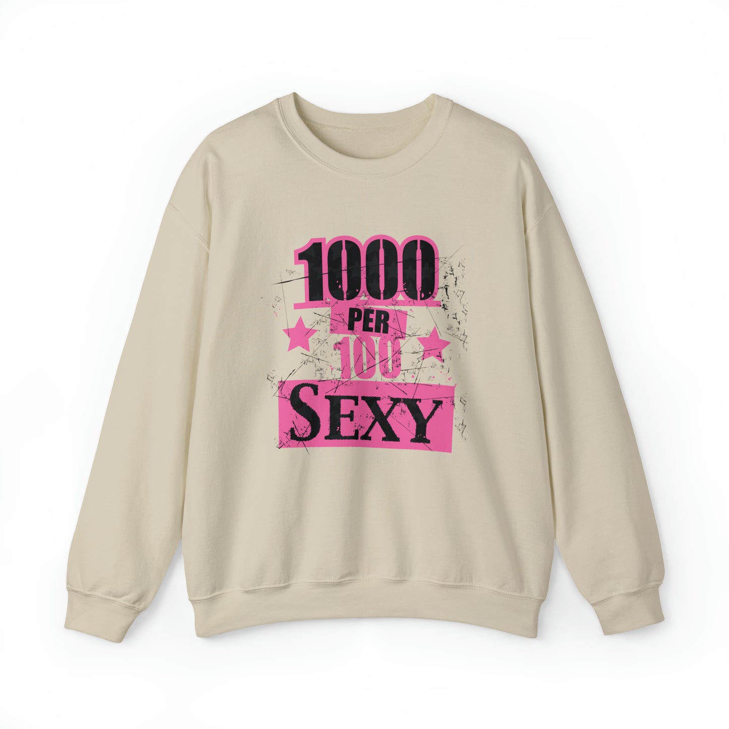 1000 X 100 SEXY Crewneck Sweatshirt