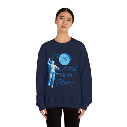 Got a ticket to the moon Crewneck Sweatshirt