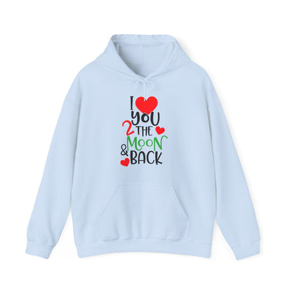 Love you 2 the moon and back Hoodie