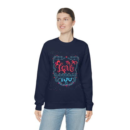 Love you Crewneck Sweatshirt