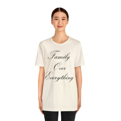 Family Over Everything T-Shirt